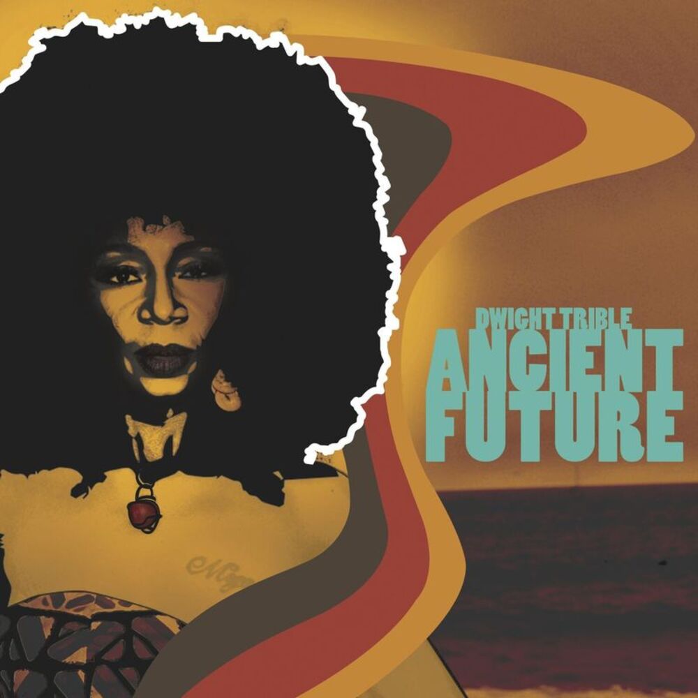 Dwight Trible - Ancient Future  LP LP